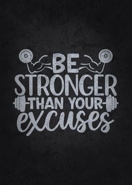 Be Stronger Than Excuses