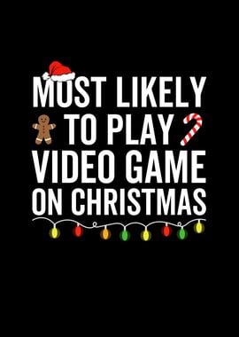 Most Likely To Play Video