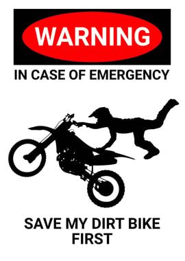 WARNING EMERGENCY DIRTBIKE