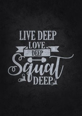 Live Deep Squat Deep