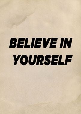 believe in yourself