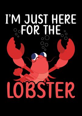 Just Here For The Lobster