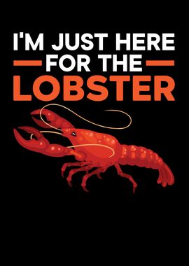 Just Here For The Lobster