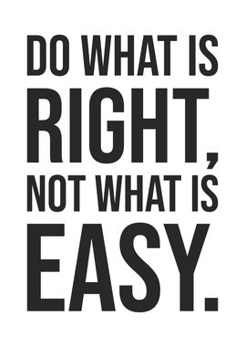 Do What Is Right vs Easy