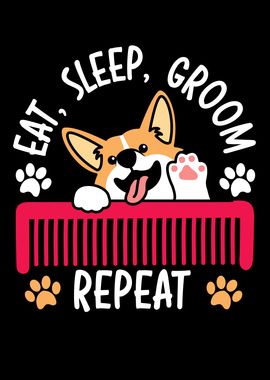 Eat Sleep Groom Repeat Pet