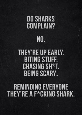 do sharks complain