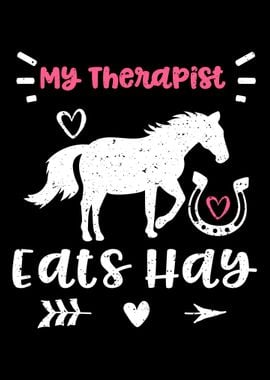 My Therapist Eats Hay