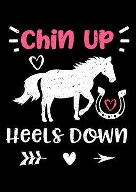 Chin Up Heels Down