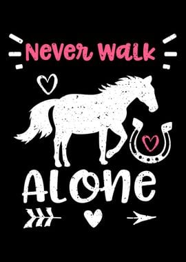 Never Walk Alone