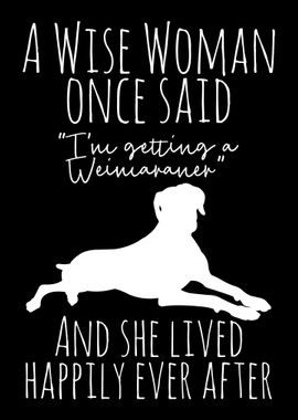 Funny Weimaraner Quote