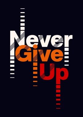 Never give up