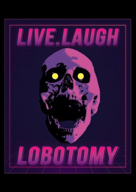 Live Laugh Lobotomy Retro