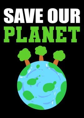 Save Our Planet Preservati