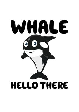 Whale Hello There