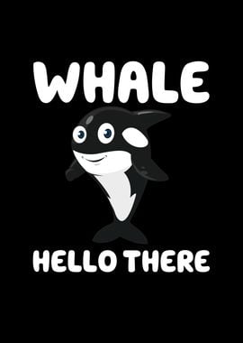 Whale Hello There