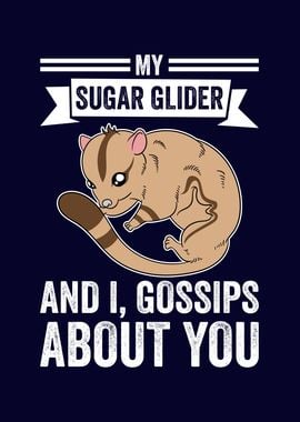 Funny Sugar Glider Owner