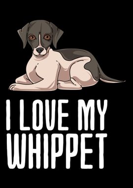 I Love My Whippet