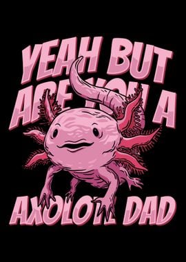 Axolotl Salamander Dad