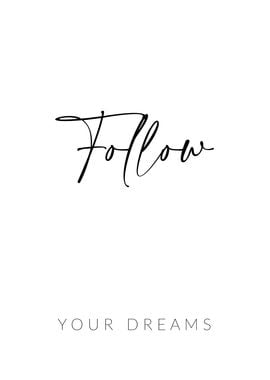 Follow Your Dreams