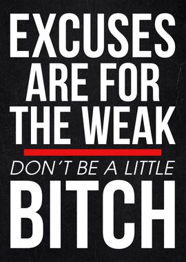 excuses for weak