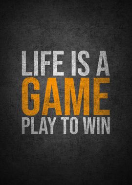 Life is a game