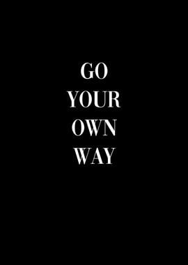 Go Your Own Way