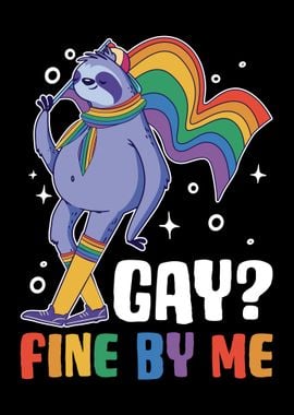 Gay Fine By Me