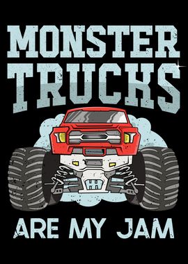 Monster Trucks are my Jam