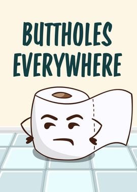 Buttholes Everywhere