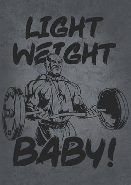 BODYBUILDING MOTIVATION - LIGHT WEIGHT BABY 