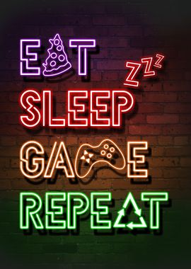 Eat sleep game repeat neon