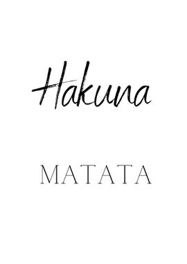 HAKUNA MATATA