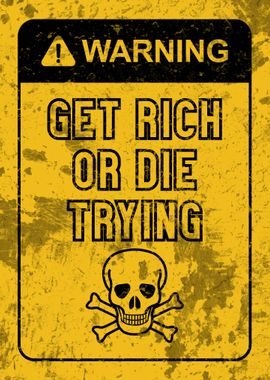 Get Rich or Die Trying