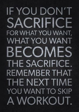 Sacrifice vs What You Want