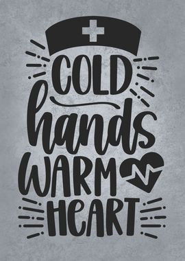 Cold Hands Warm Heart