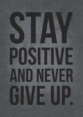 Stay Positive vs Give Up