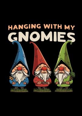 Hanging with my Gnomies