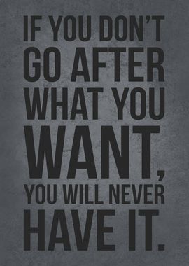 Go After What You Want