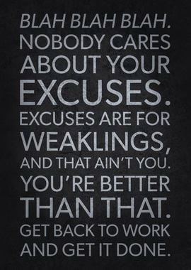 Nobody Cares About Excuses