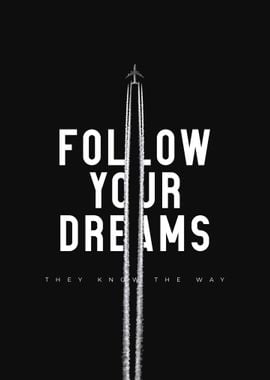 Follow Your Dreams