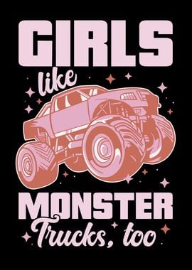 Girls like Monster Trucks