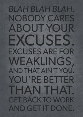 Nobody Cares About Excuses