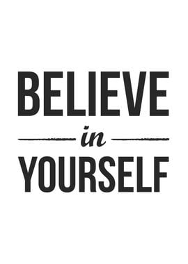 Believe In Yourself