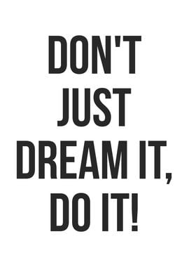 Dream It vs Do It