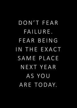 Dont fear failure