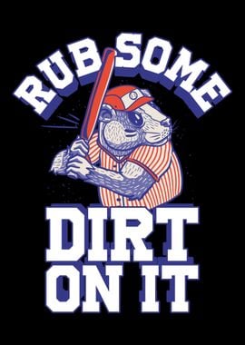 Rub Some Dirt On It