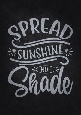 Spread Sunshine No Shade