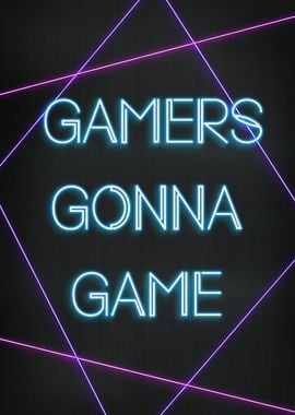 Gamers Gonna Game