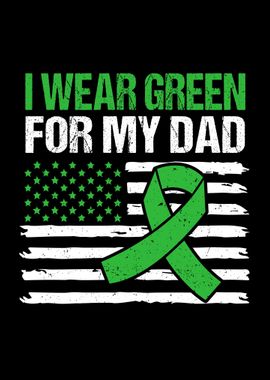 I Wear Green For My Dad