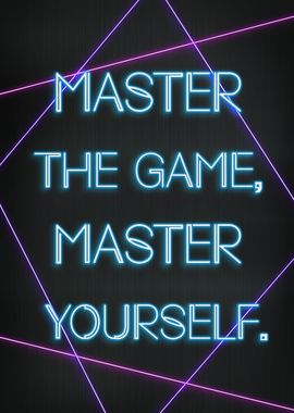 Master the game